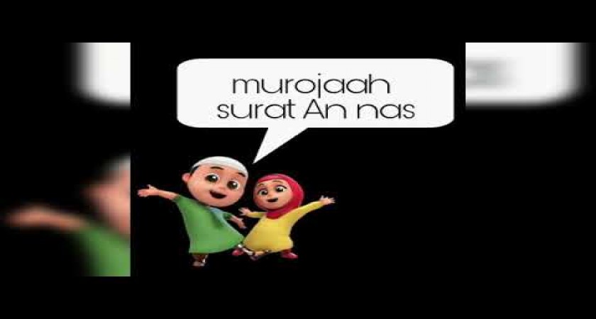 Muroja'ah QS An-Nas