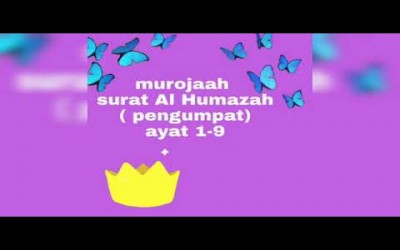 Muroja'ah QS. Al Humazah
