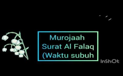 Muroja'ah QS Al Falaq